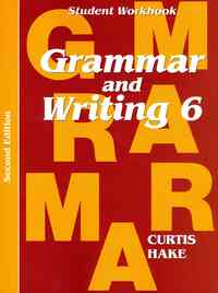 Grammar & Writing Student Workbook Grade 6 2nd Edition