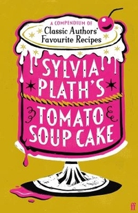 Sylvia Plath's Tomato Soup Cake