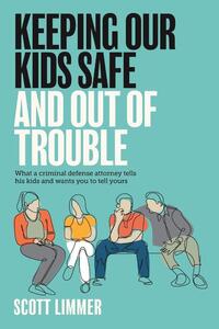 Keeping Our Kids Safe and Out of Trouble