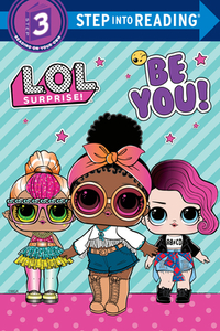 Random House: Be You! (L.O.L. Surprise!)