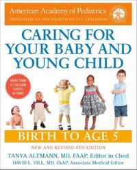 Caring for Your Baby and Young Child, 8th Edition: Birth to Age 5