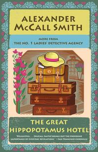 McCall Smith, A: Great Hippopotamus Hotel