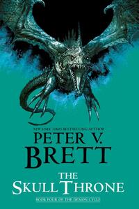 The Skull Throne: Book Four of the Demon Cycle