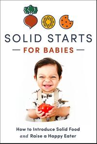 Solid Starts: Solid Starts for Babies