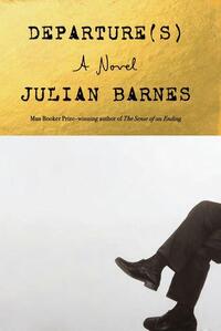 Barnes, J: Departure(s)