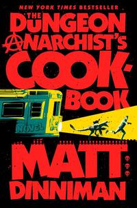 The Dungeon Anarchist's Cookbook