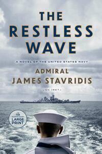 The Restless Wave: A Novel of the United States Navy