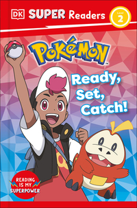 DK Super Readers Level 2 Pokemon Ready, Set, Catch!