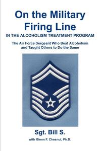 On the Military Firing Line in the Alcoholism Treatment Program