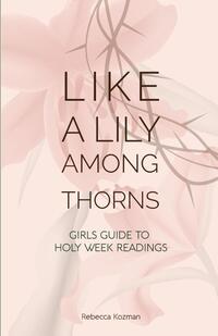 Like a Lily Among Thorns