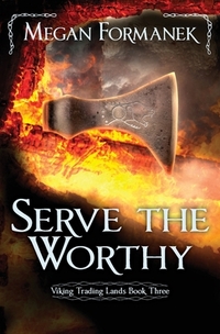 Serve the Worthy: Viking Trading Lands Book Three