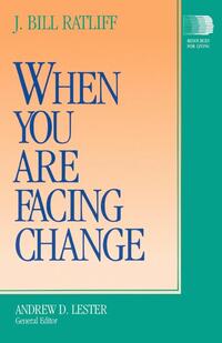 When You Are Facing Change