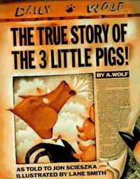 The True Story of the Three Little Pigs