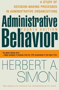 Administrative Behavior, 4th Edition
