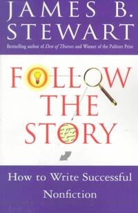 Follow the Story: How to Write Successful Nonfiction