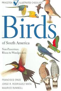 Birds of South America: Non-Passerines: Rheas to Woodpeckers