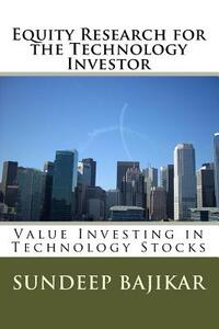 Equity Research for the Technology Investor: Value Investing in Technology Stocks