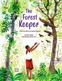 The Forest Keeper–The True Story of Jadav Payeng