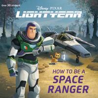 Random House Disney: How to Be a Space Ranger (Disney/Pixar