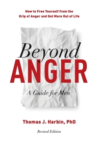 Beyond Anger: A Guide for Men (Revised)
