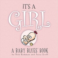 It's a Girl: A Baby Blues Book
