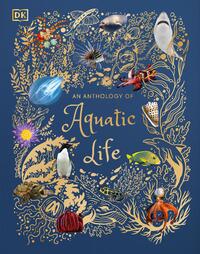 Hume, S: Anthology of Aquatic Life