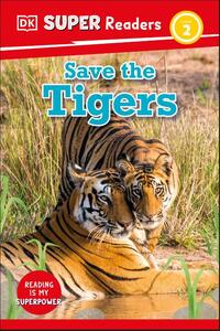 DK Super Readers Level 2 Save the Tigers