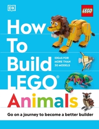 How to Build Lego Animals: Go on a Journey to Become a Better Builder