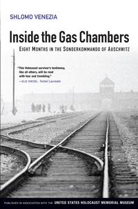 Inside the Gas Chambers - Eight Months in the Sonderkommando of Auschwitz