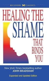 Healing The Shame That Binds Y