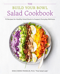 The Build Your Bowl Salad Cookbook