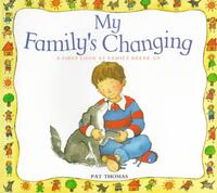 My Family's Changing: A First Look at Family Break-Up
