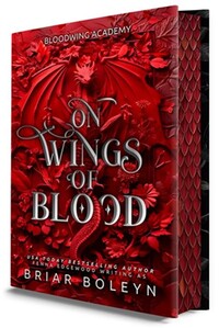 Bloodwing Academy 1 - On Wings of Blood (Deluxe Limited Edition)