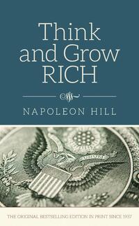 Hill, N: Think and Grow Rich