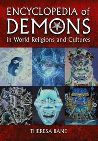 Encyclopedia of Demons in World Religions and Cultures