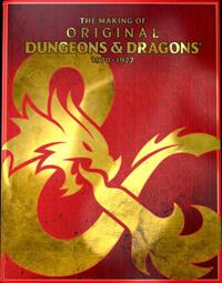 Dungeons & Dragons - The Making of Original D&d: 1970-1977 Hardcover