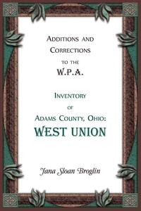Additions and Corrections to the W.P.A. Inventory of Adams County, Ohio