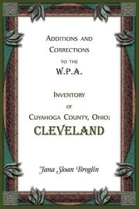 Additions and Corrections to the W.P.A. Inventory of Cuyahoga County, Ohio