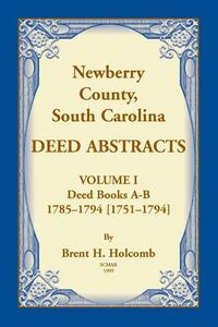 Newberry, County, South Carolina Deed Abstracts, Volume I