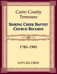 Sinking Creek Baptist Church Records, Carter County, Tennessee, 1783-1905
