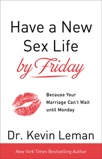 Have a New Sex Life by Friday – Because Your Marriage Can`t Wait until Monday