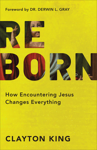 Reborn – How Encountering Jesus Changes Everything