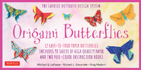 Origami Butterflies Kit: The Lafosse Butterfly Design System - Kit Includes 2 Origami Books, 12 Projects, 98 Origami Papers: Great for Both Kids and A