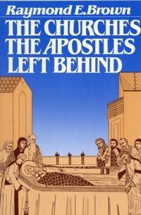 The Churches the Apostles Left Behind