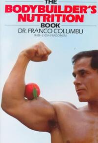 The Bodybuilder's Nutrition Book