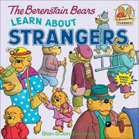 The Berenstain Bears Learn about Strangers