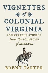 Vignettes of Colonial Virginia