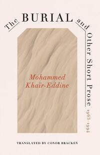 The Burial and Other Short Prose, 1963-1994