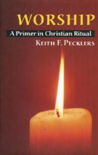 Worship: A Primer in Christian Ritual
