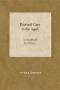 Kirkwood, N: Pastoral Care to the Aged